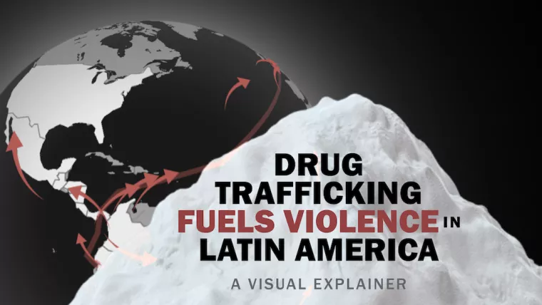 How a New Drug Trafficking Landscape Fuels Violence in Latin America