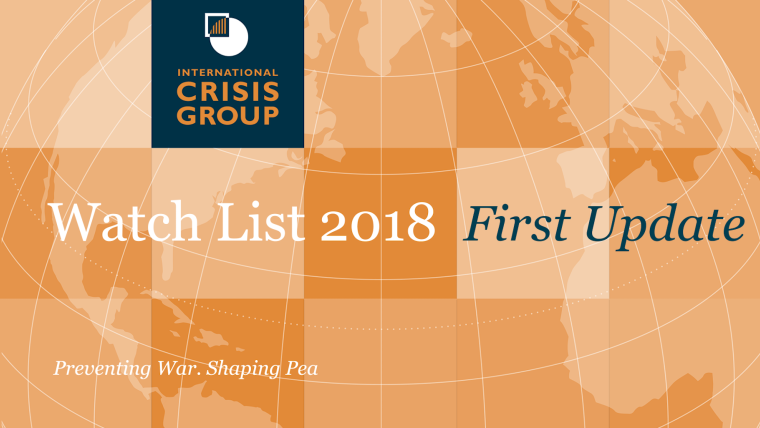 Crisis Group Watch List 2018 (First Update)